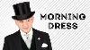 Morning Dress Morning Wear Morning Coat Suit Or Cut Dress Code Gentleman S Gazette
